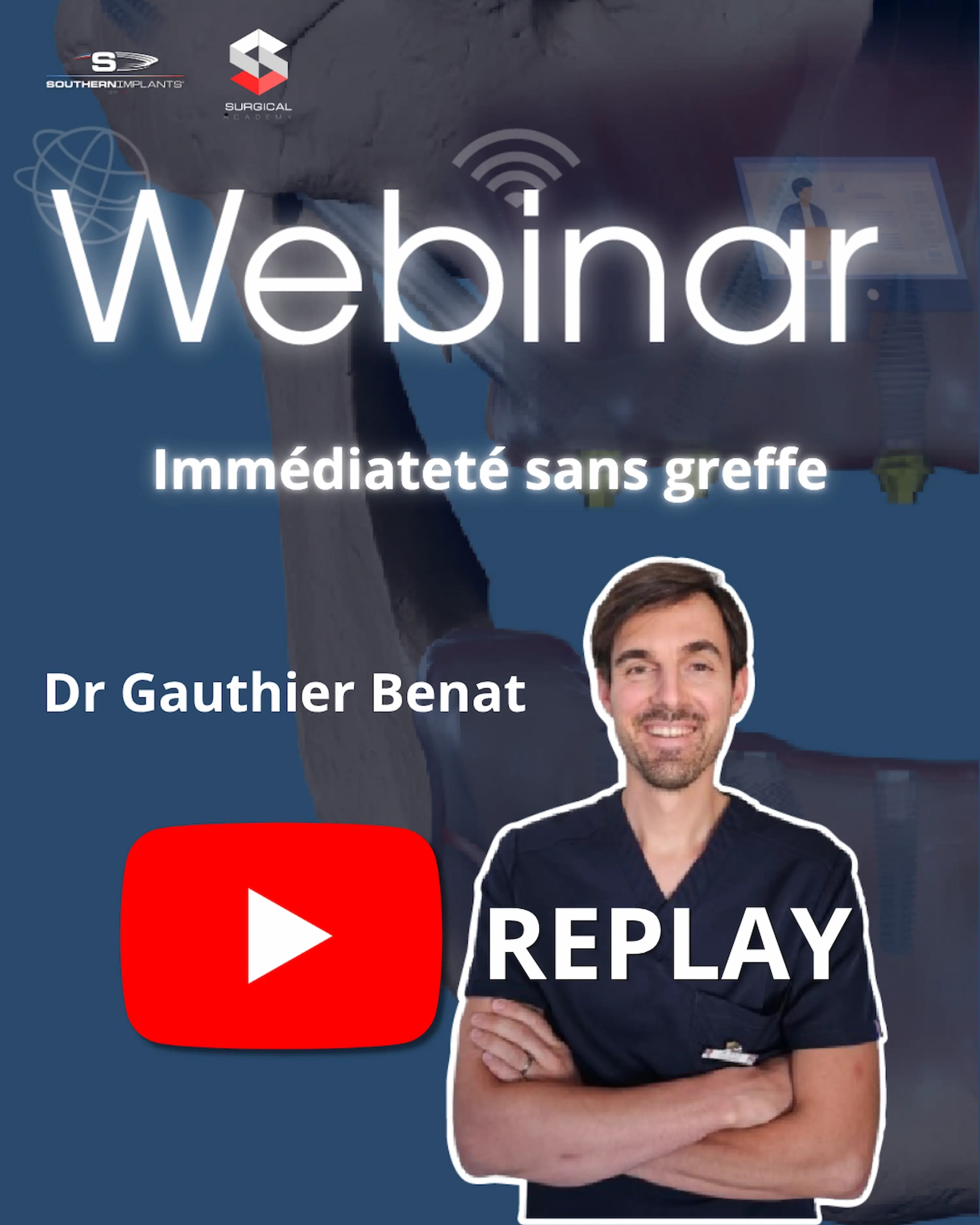 dr gauthier benat Affiche webinar implantologie immédiate sans greffe replay